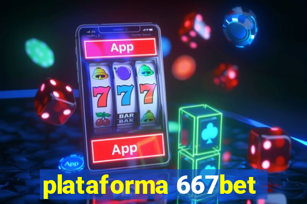 plataforma 667bet